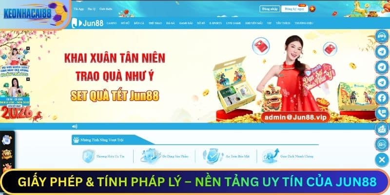 Giấy Phép & Tính Pháp Lý – Nền Tảng Uy Tín Của Jun88