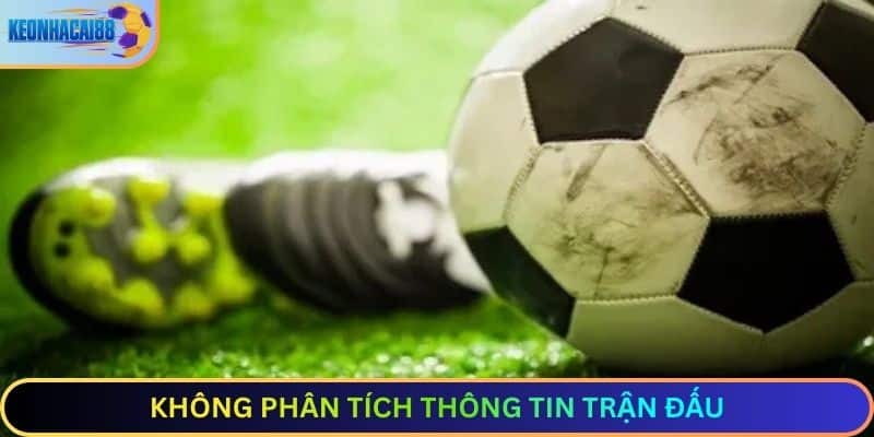 Không phân tích thông tin trận đấu