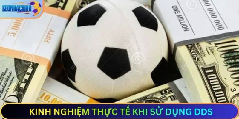 Kinh nghiệm thực tế khi sử dụng DDS