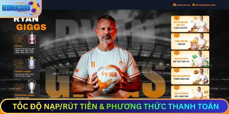 Tốc Độ Nạp/Rút Tiền & Phương Thức Thanh Toán Cực Nhanh