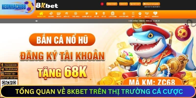 Tổng Quan Về 8KBET Trên Thị Trường Cá Cược