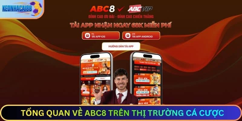 Tổng Quan Về ABC8 Trên Thị Trường Cá Cược